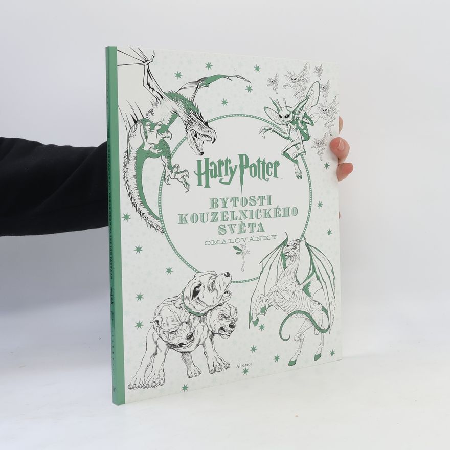 Joanne K. Rowling Harry Potter: Bytosti kouzelnického světa