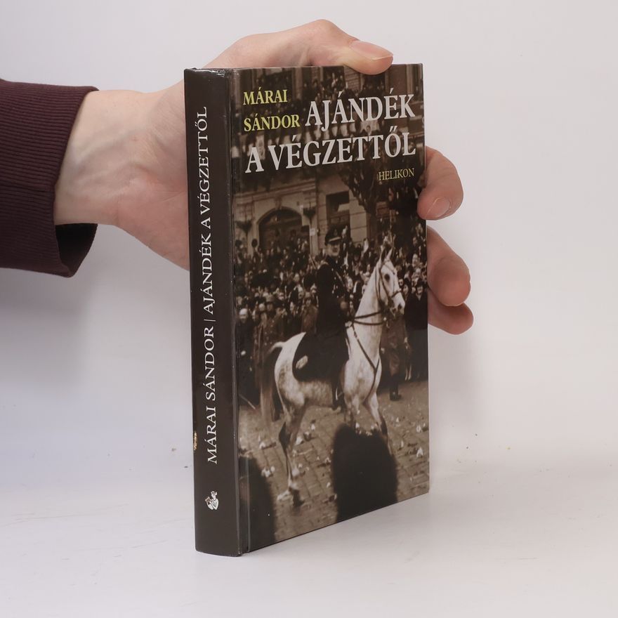 Sándor Márai Ajándék a végzettől