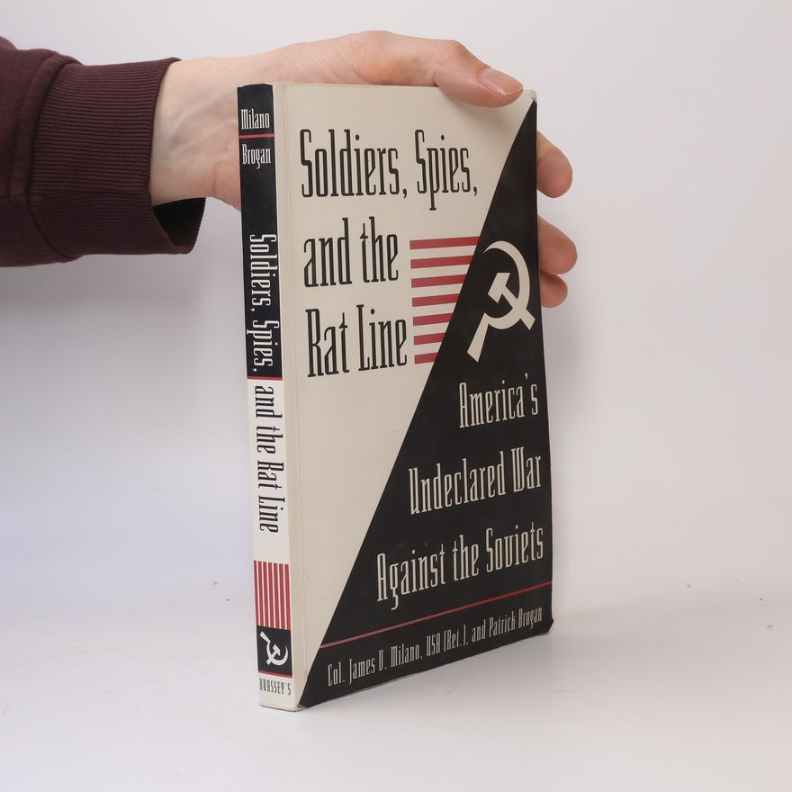 James V. Milano Soldiers, Spies, and the Rat Line