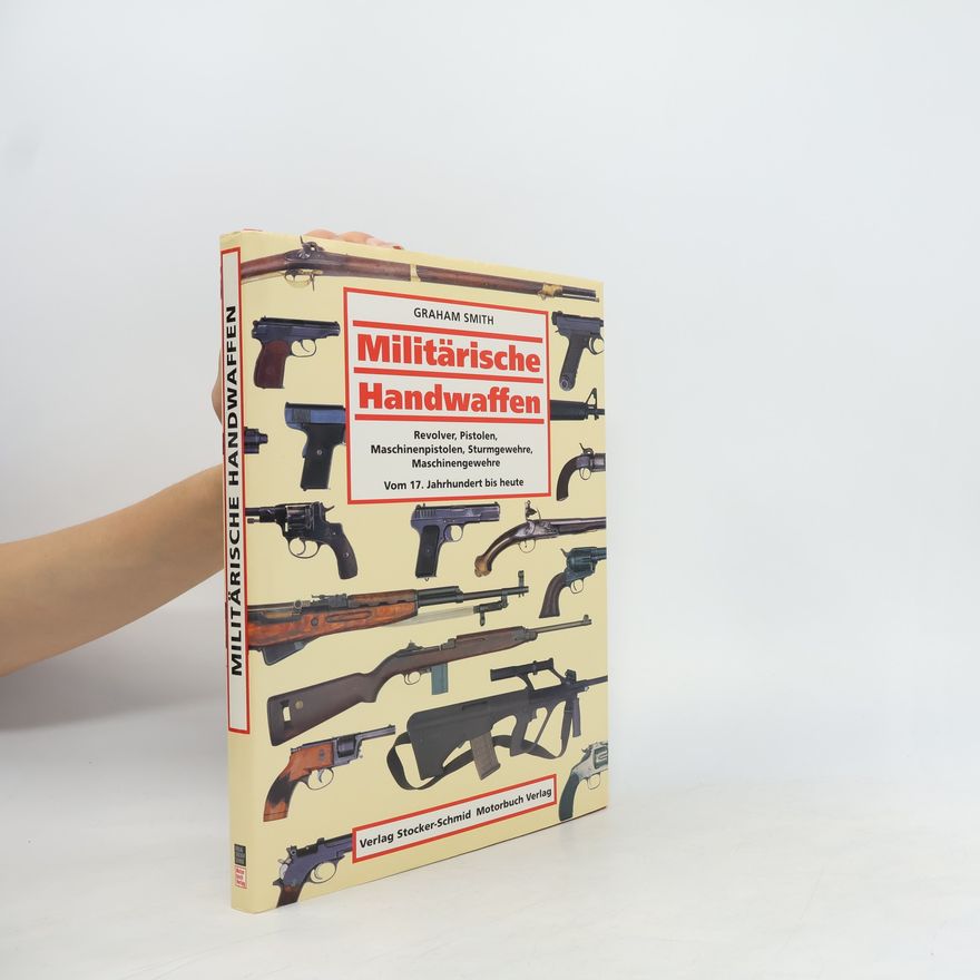 Graham Smith Militärische Handwaffen
