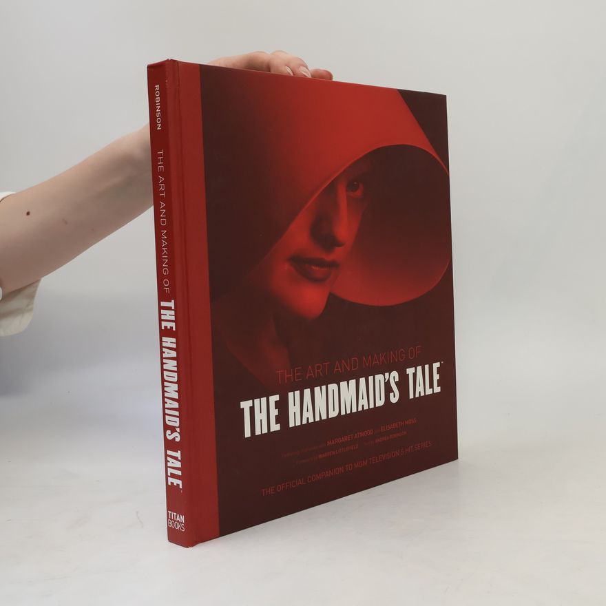 Andrea Robinson Art and Making of the Handmaid's Tale