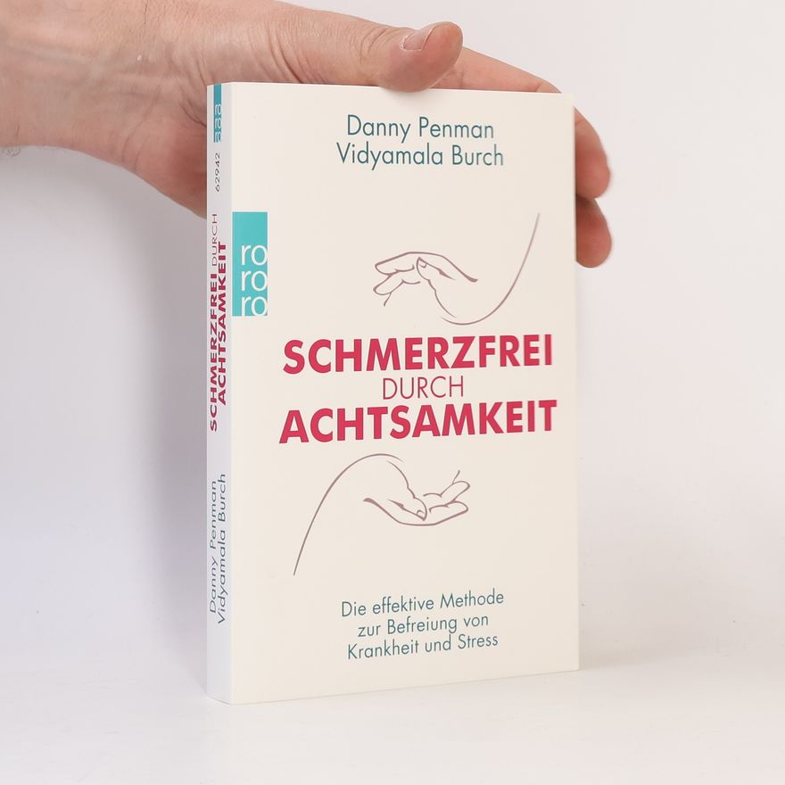 Vidyamala Burch Schmerzfrei durch Achtsamkeit