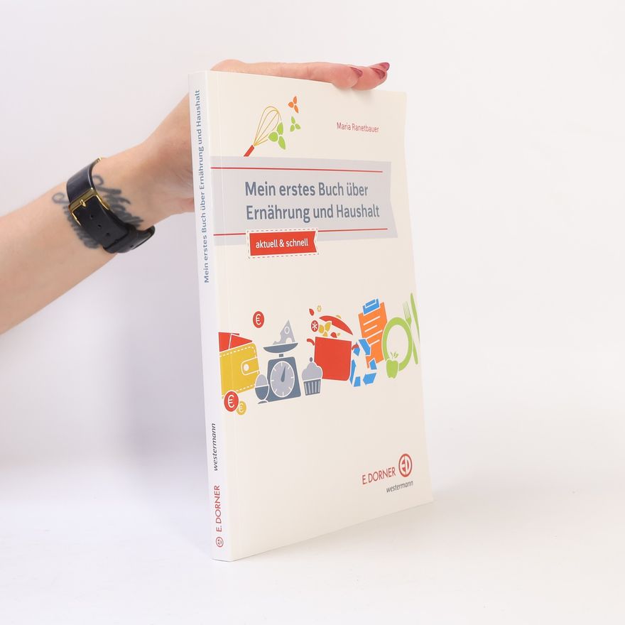Maria Ranetbauer Mein erstes Buch über Ernährung und Haushalt