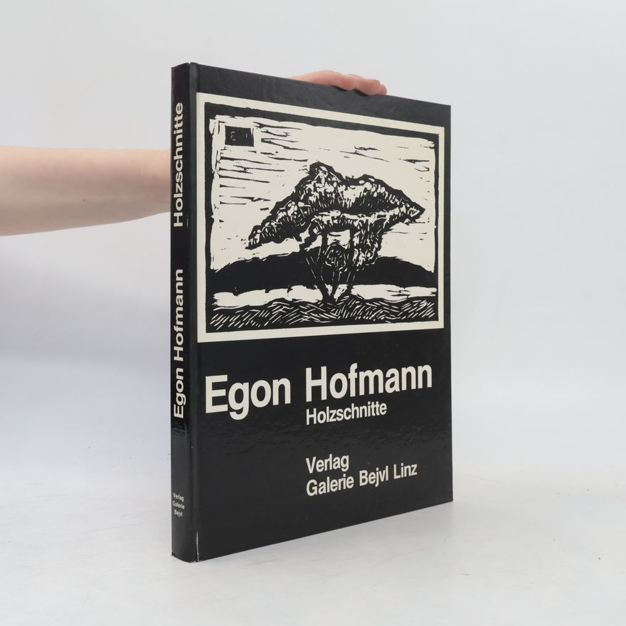 Egon Hofmann Egon Hofmann. Holzschnitte