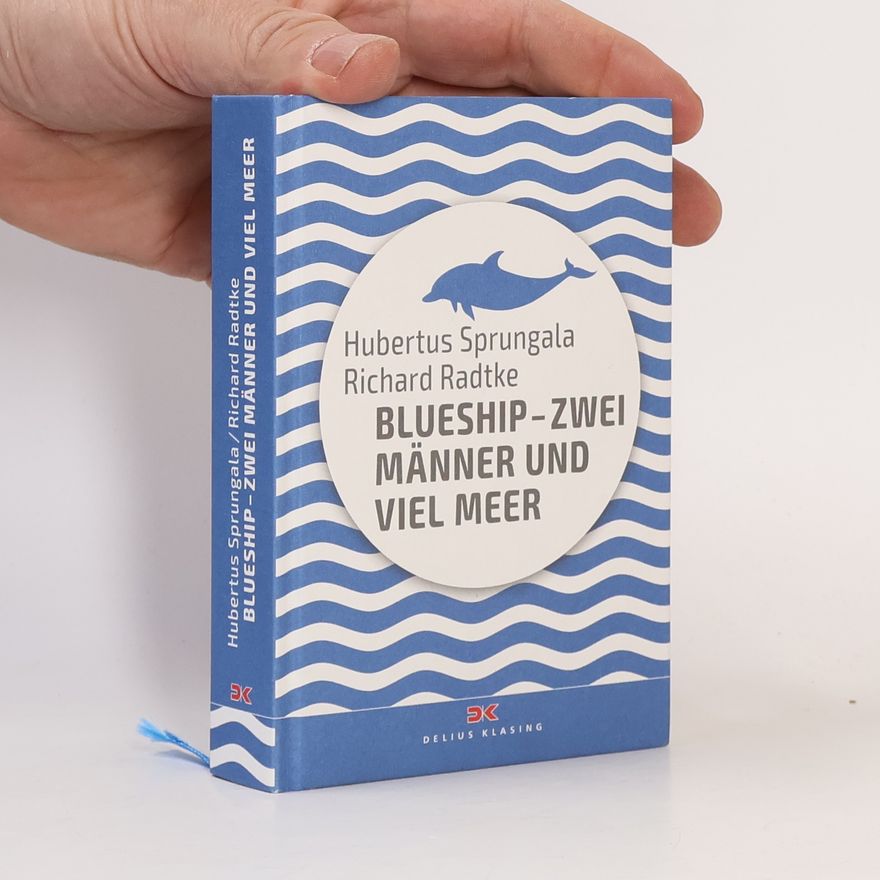 Hubertus Sprungala BlueShip - Zwei Männer und viel Meer