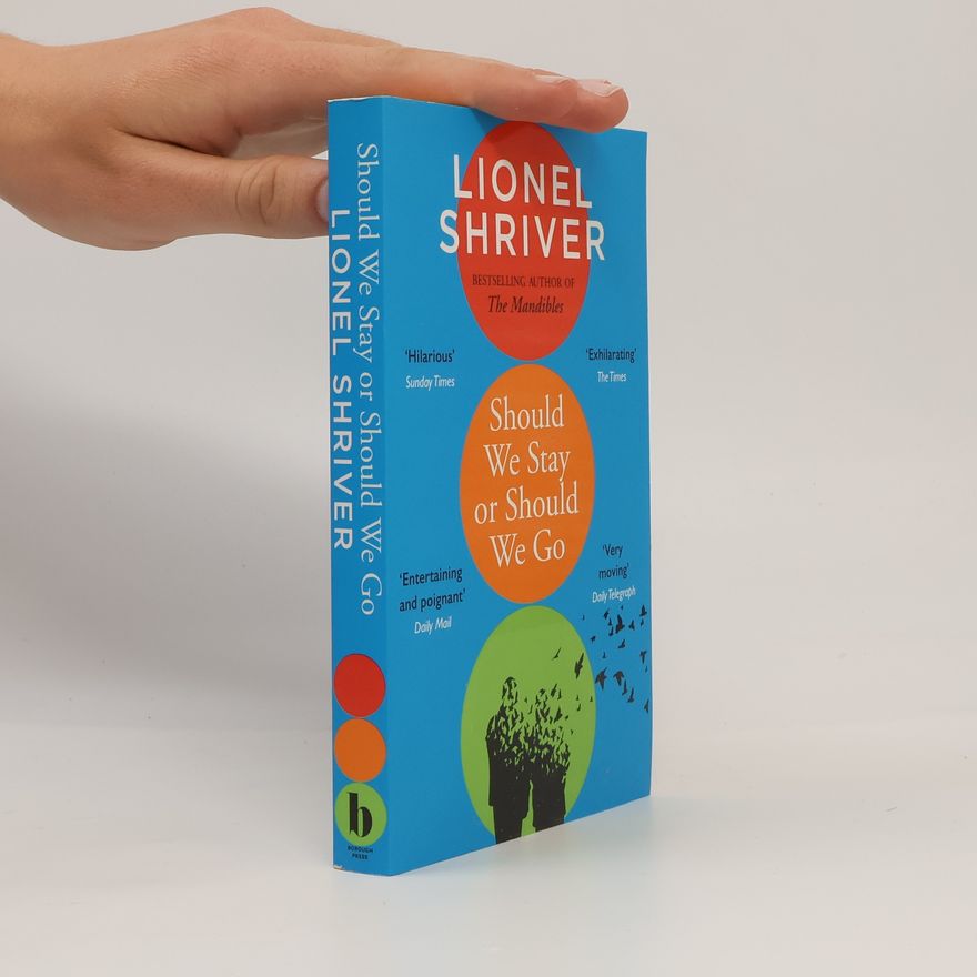 Lionel Shriver Should We Stay or Should We Go