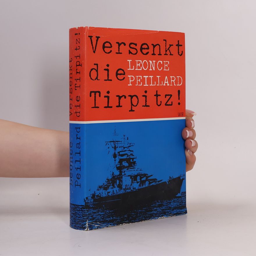 Léonce Peillard Versenkt die Tirpitz