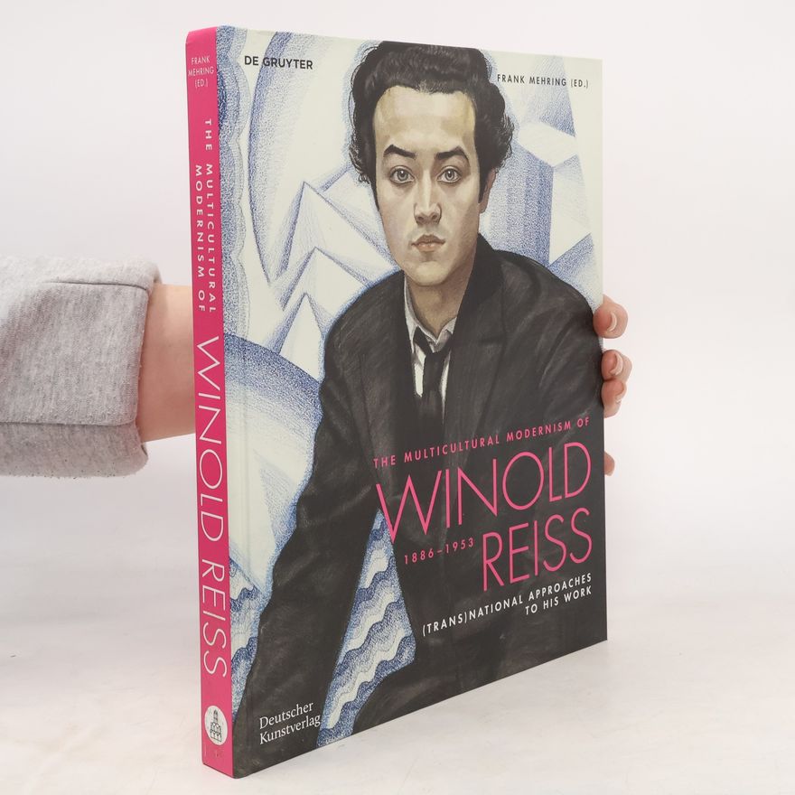 Frank Mehring The Multicultural Modernism of Winold Reiss (1886-1953)