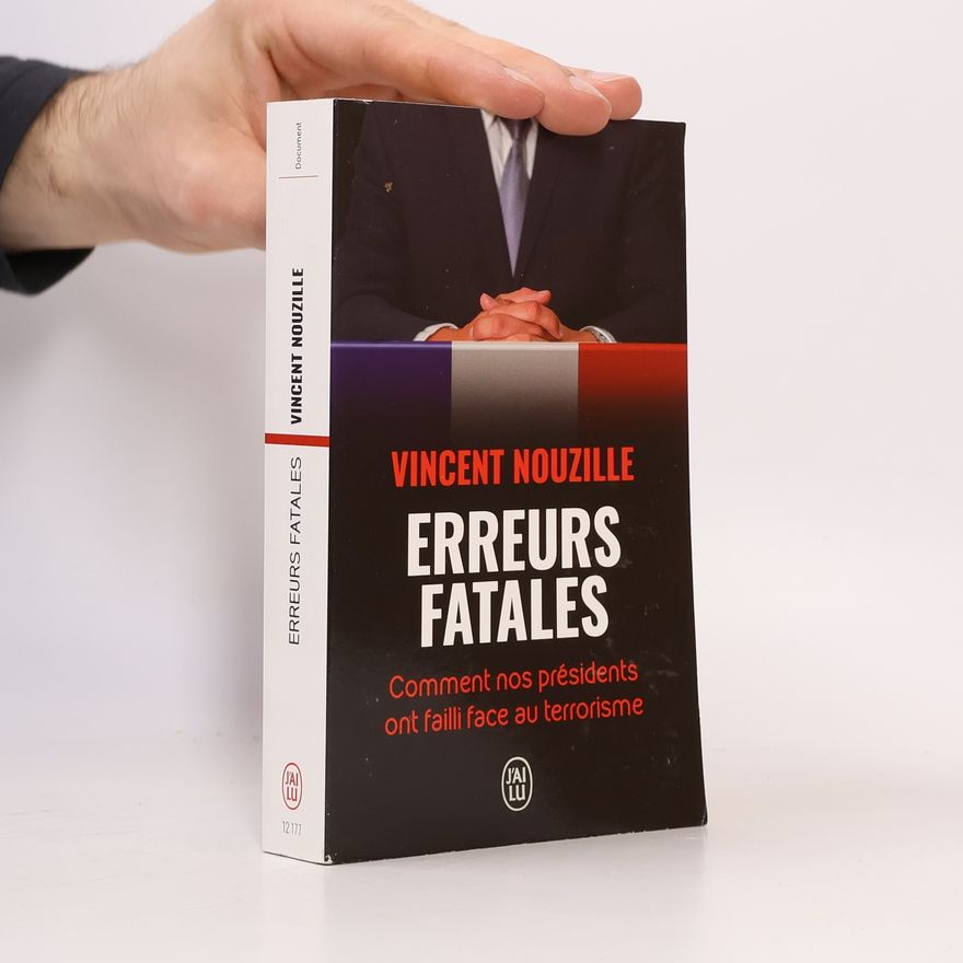 Vincent Nouzille Erreurs fatales