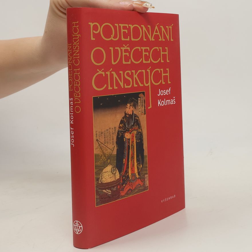 Josef Kolmaš Pojednání o věcech čínských