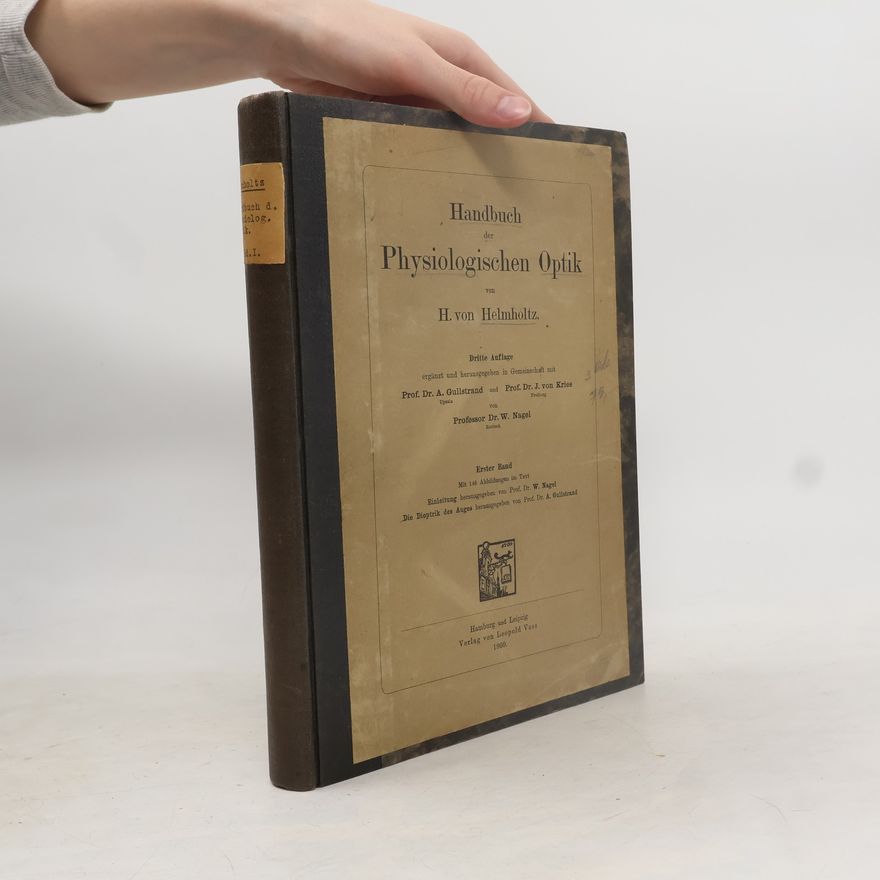 Hermann von Helmholtz Handbuch der Physiologischen Optik