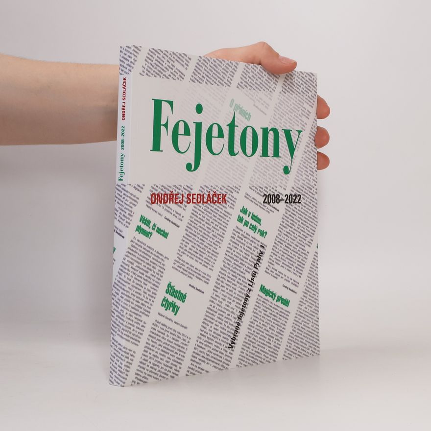 Ondřej Sedláček Fejetony. 2008-2022