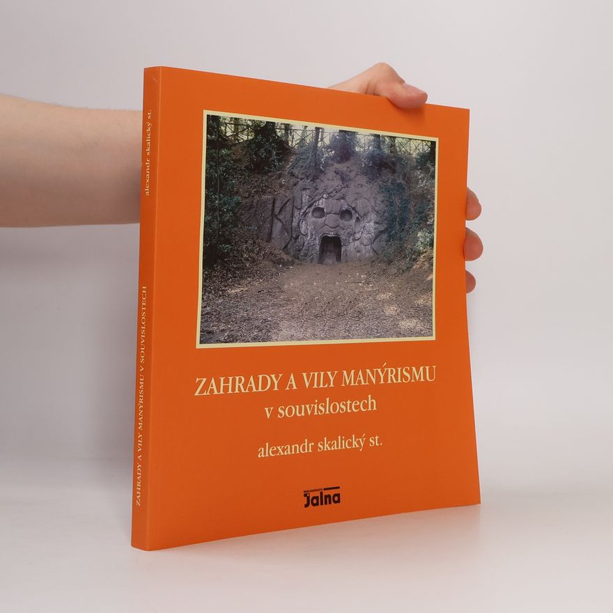 Alexandr Skalický st. Zahrady a vily manýrismu v souvislostech