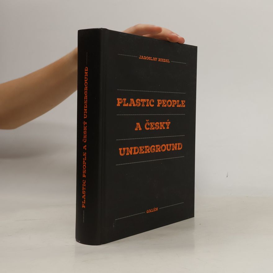 Jaroslav Riedel Plastic People a český underground