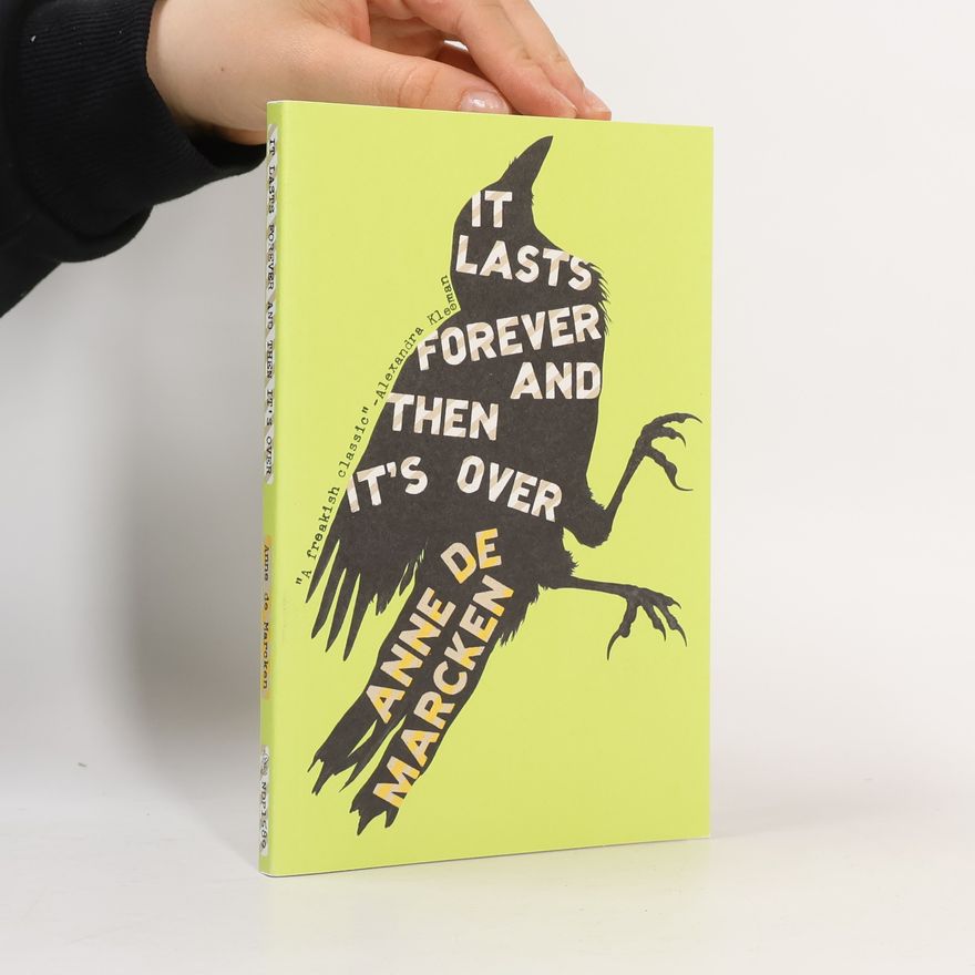 Anna de Marcken It Lasts Forever and Then It's Over