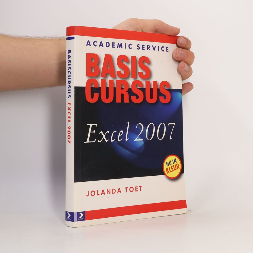 Jolanda Toet Basis Cursus. Excel 2007