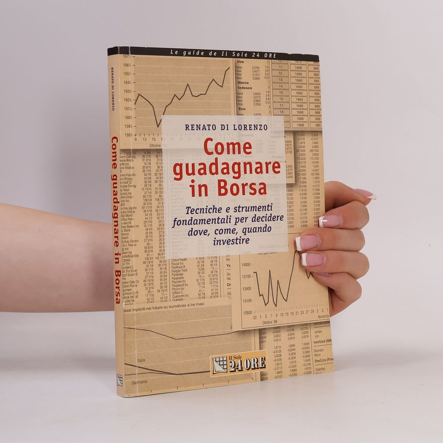 Renato Di Lorenzo Le guide de Il Sole 24 Ore: Come guadagnare in Borsa