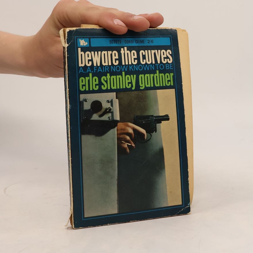 Erle Stanley Gardner Beware the Curves
