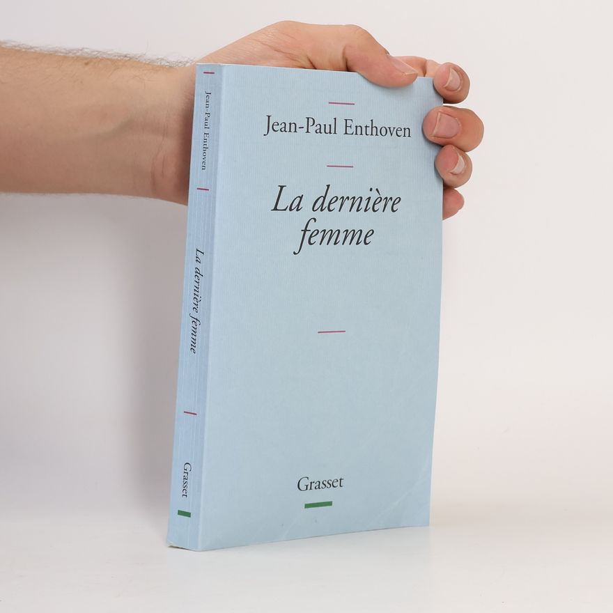 Jean-Paul Enthoven La dernière femme