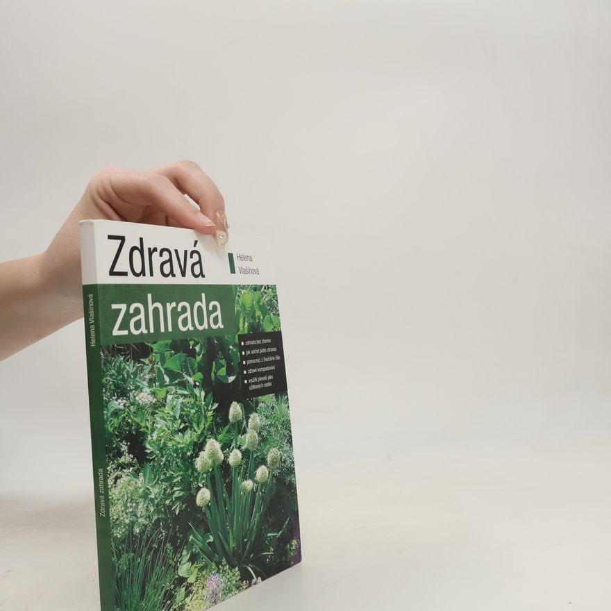 Helena Vlašínová Zdravá zahrada
