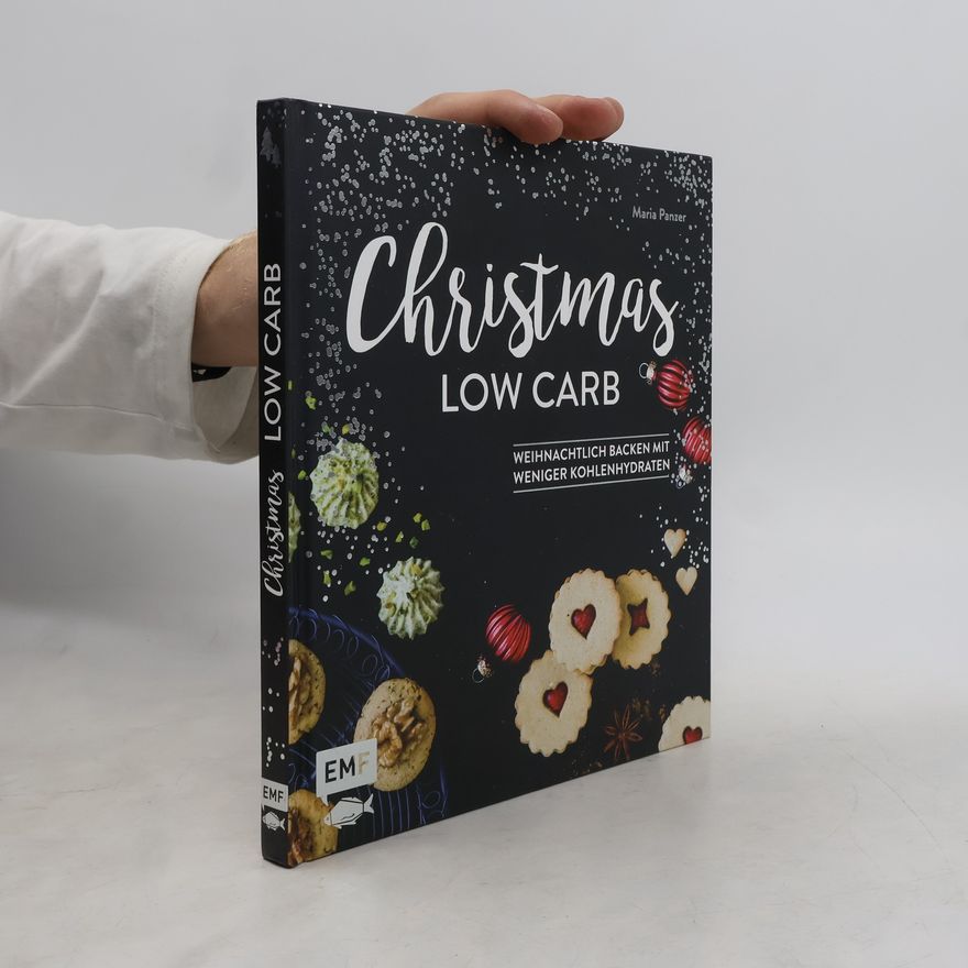 Maria Panzer Christmas Low Carb - weihnachtlich backen mit weniger Kohlenhydraten
