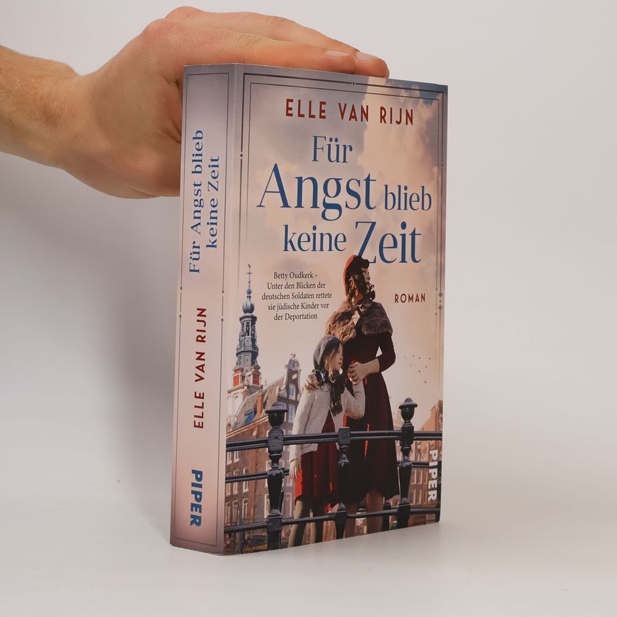 Elle van Rijn Für Angst blieb keine Zeit
