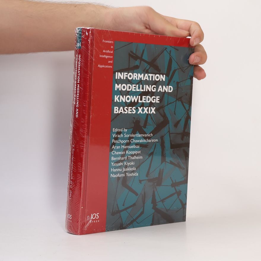 Yasushi Kiyoki Information Modelling and Knowledge Bases XXIX