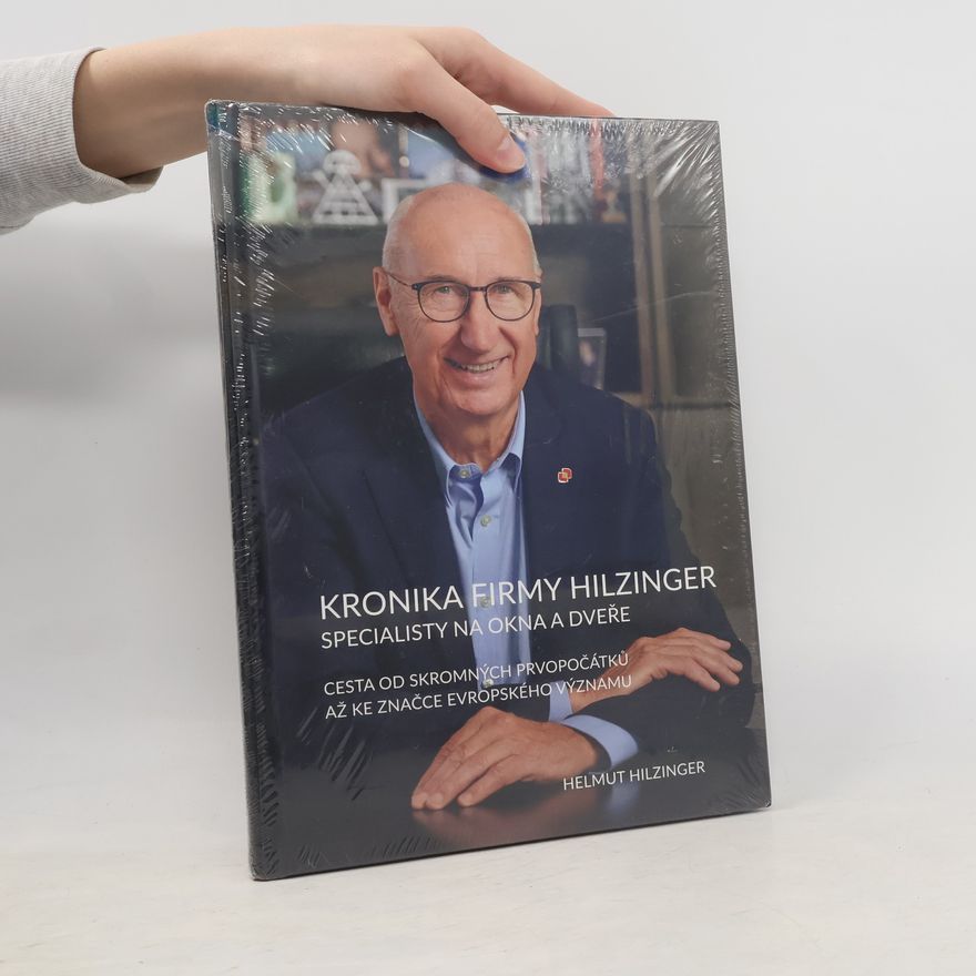 Helmut Hilzinger Kronika firmy Hilzinger, specialisty na okna a dveře