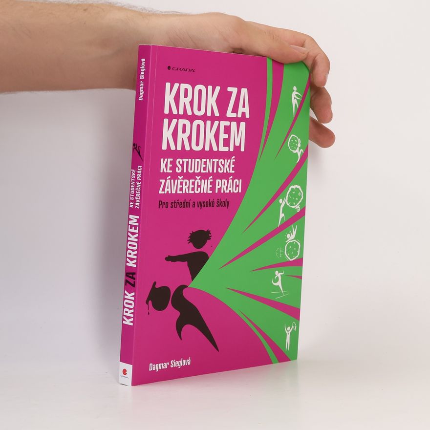 Dagmar Sieglová Krok za krokem ke studentské závěrečné práci