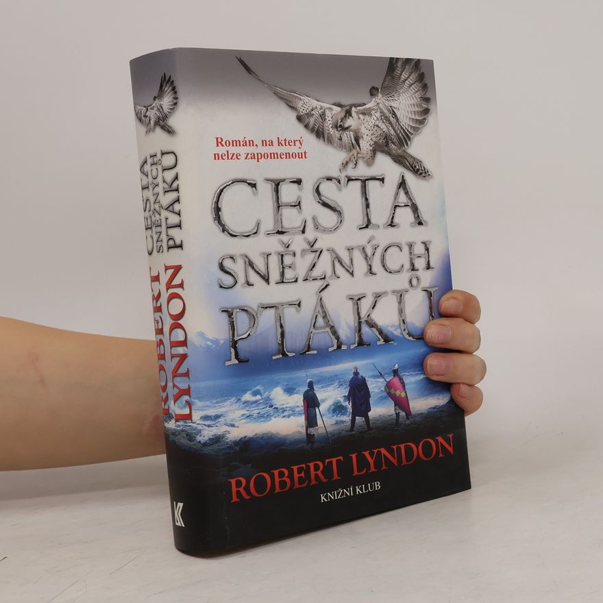 Robert Lyndon Cesta sněžných ptáků