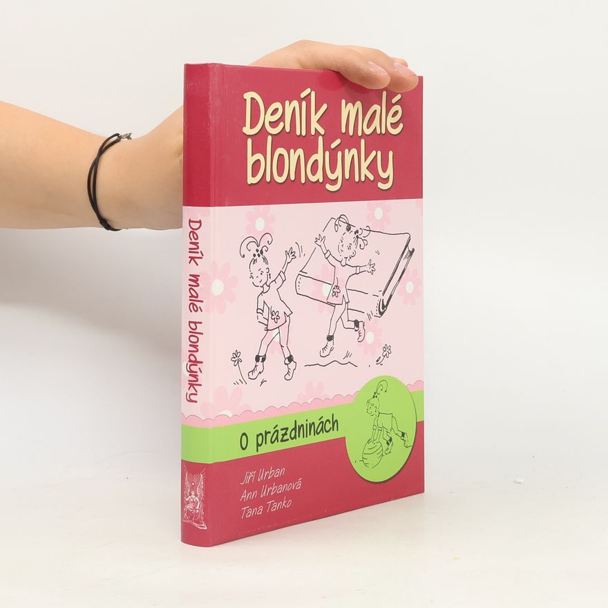 Ann Urbanová Deník malé blondýnky. O prázdninách