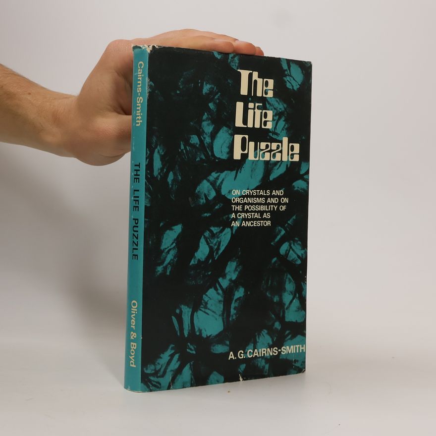 Alexander Graham Cairns-Smith The Life Puzzle