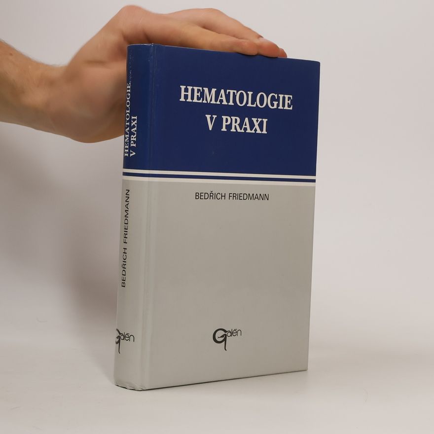 Bedřich Friedmann Hematologie v praxi