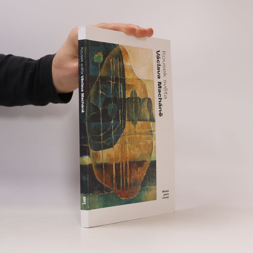 Václav Macháň Kousek světa Václava Macháně