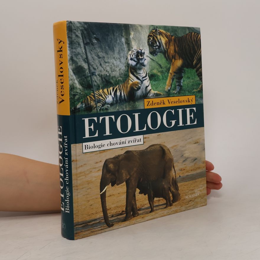 Zdeněk Veselovský Etologie. Biologie chování zvířat