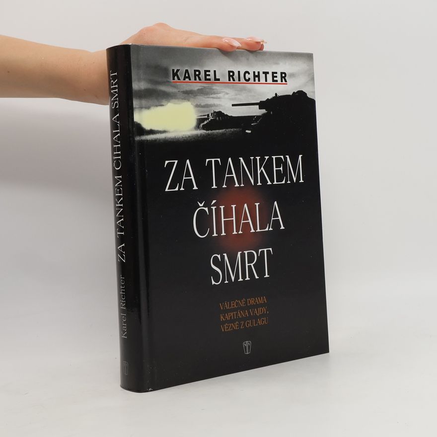 Karel Richter Za tankem číhala smrt