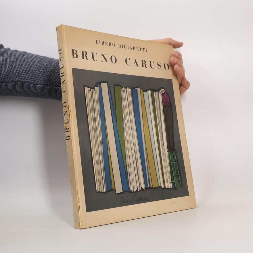 Libero Bigiaretti  Disegni e dipinti di Bruno Caruso 1952-1955