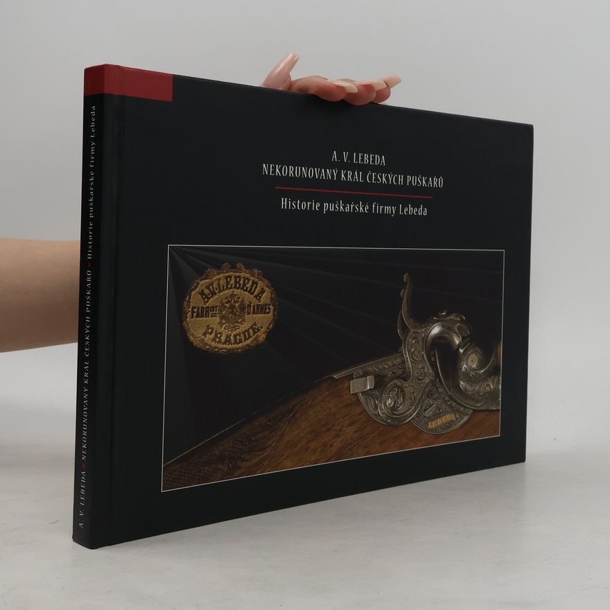 Roman Bertha A. V. Lebeda, nekorunovaný král českých puškařů