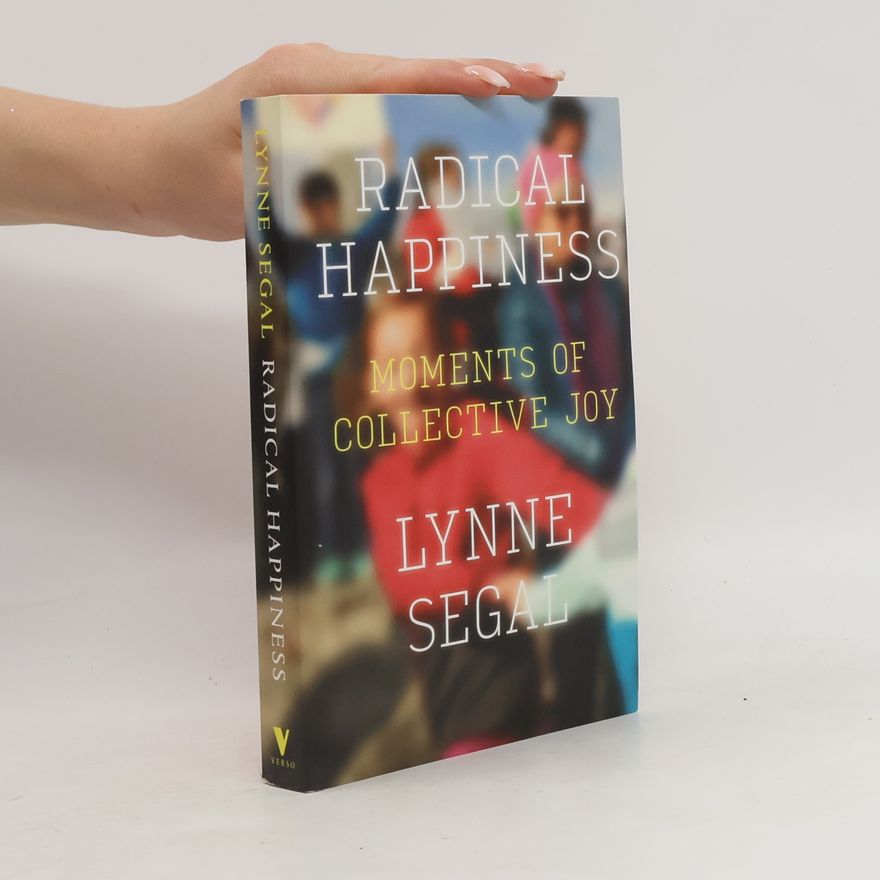 Lynne Segal Radical Happiness