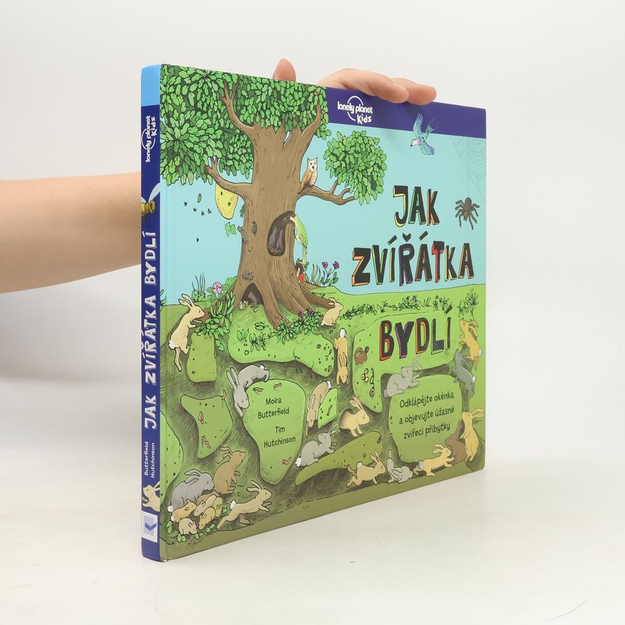 Moira Butterfield Jak zvířátka bydlí