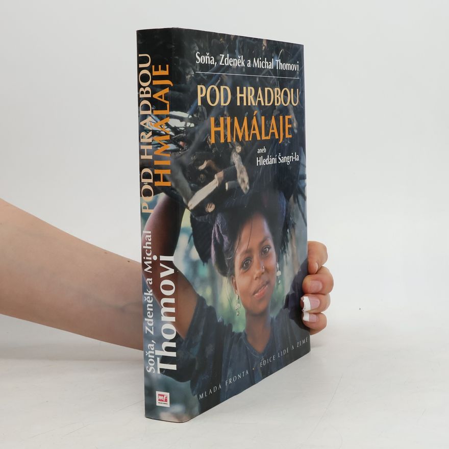 Michal Thoma Pod hradbou Himálaje, aneb, Hledání Šangri-la