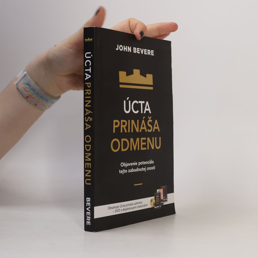 John Bevere Úcta prináša odmenu