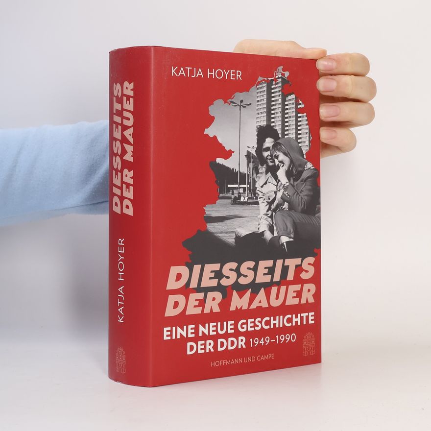 Katja Hoyer Diesseits der Mauer