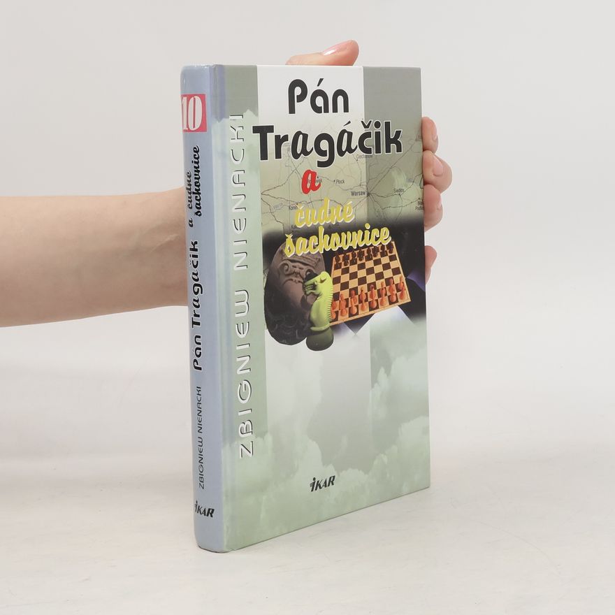 Zbigniew Nienacki Pán Tragáčik a čudné šachovnice