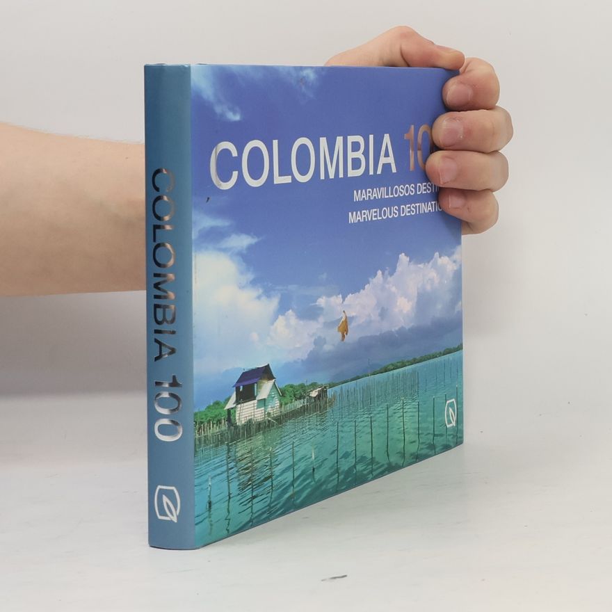 Juan Carlos Rocha Hoyos Colombia 100 Maravillosos Destinos Bilingue