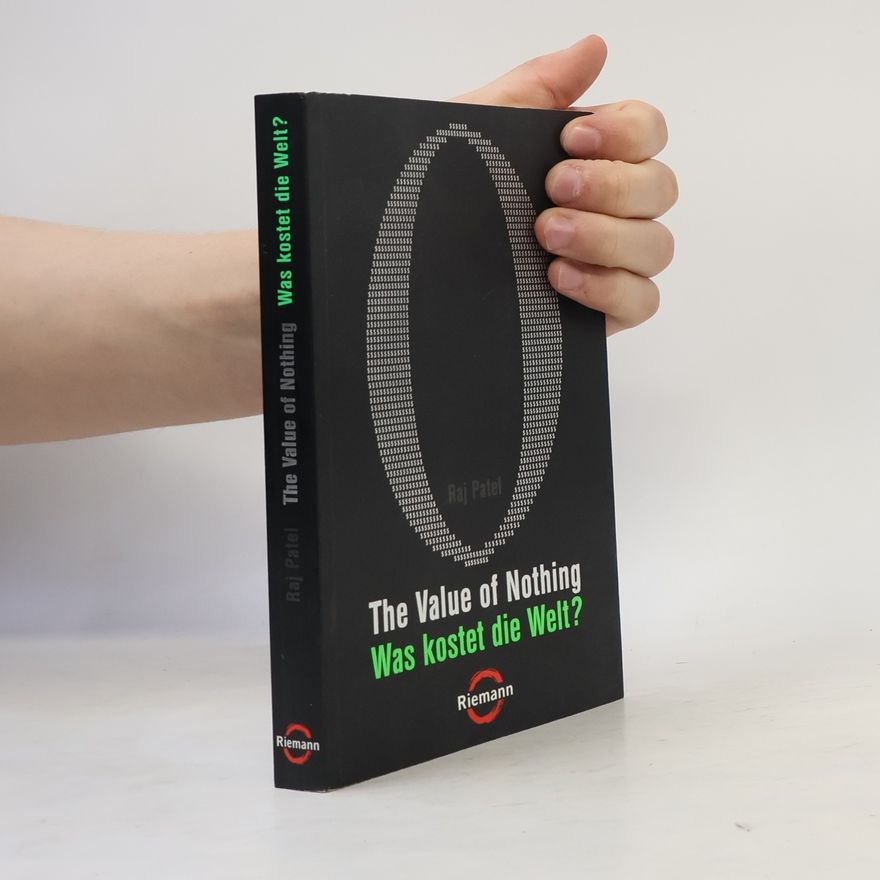 Raj Patel The value of nothing