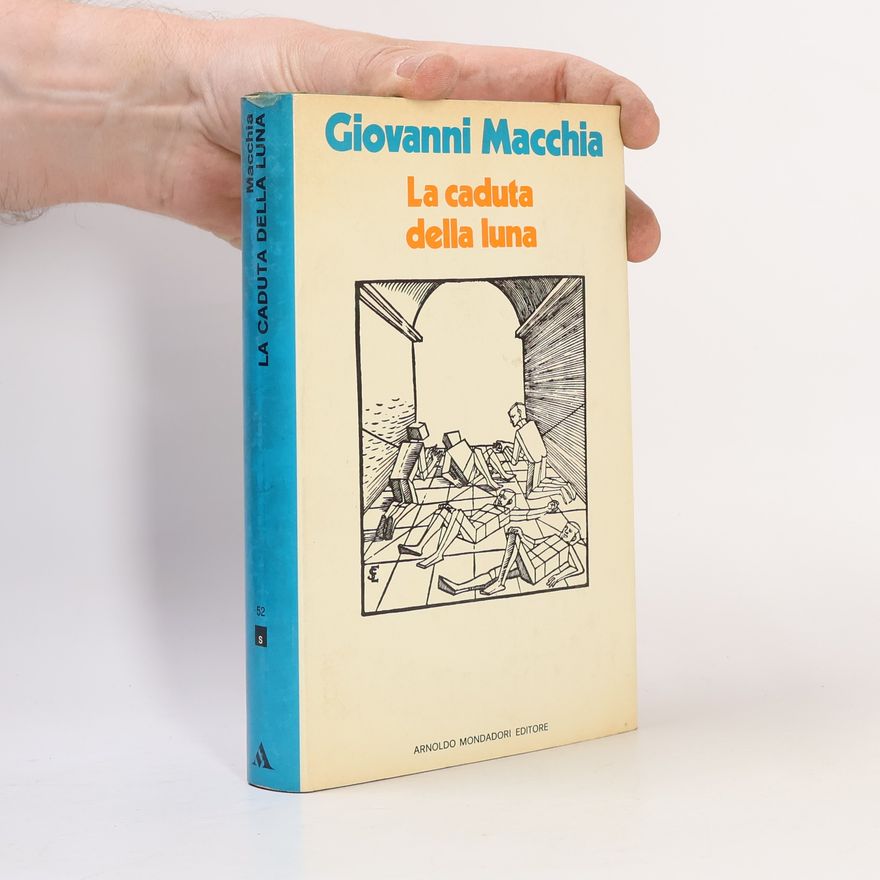 Giovanni Macchia La caduta della luna