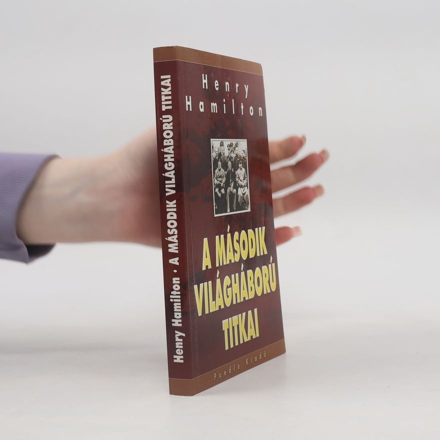 Henry Hamilton A második világháború titkai