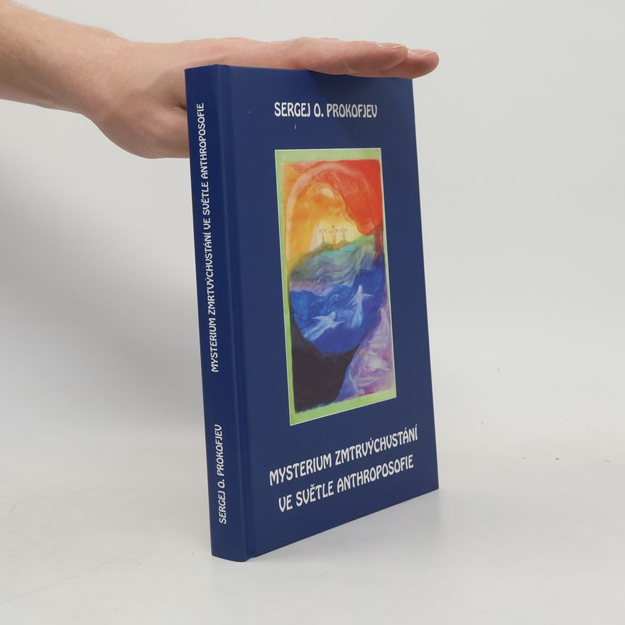 Sergei Prokofieff Mysterium zmrtvýchvstání ve světle anthroposofie