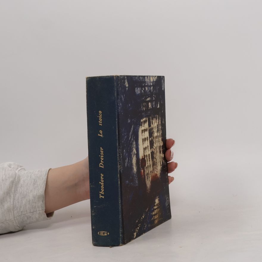 Theodore Dreiser Lo stoico